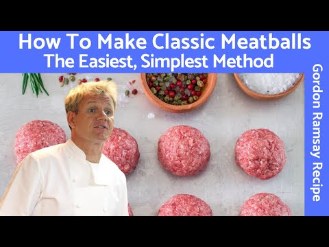 Meatballs Easy Recipe (How to Prepare) – Gordon Ramsay