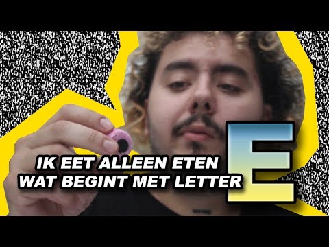 IK EET ALLEEN ETEN WAT BEGINT MET LETTER E IK EET ALLEEN ETEN WAT BEGINT MET LETTER E