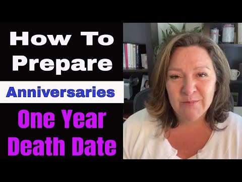 One Year Death Dates and How to Prepare for them, Anniversary of Death, Grief, Mourning, Loss, Hope