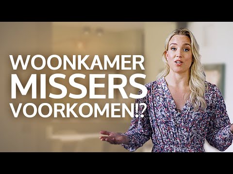 WOONKAMER INRICHTEN? Voorkom deze 6 WOONKAMER MISSERS!