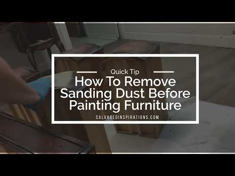 How To Remove Sanding Dust Before Painting Furniture