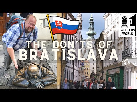 Bratislava: The Don'ts of Visiting Bratislava, Slovakia