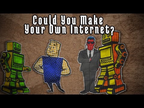 Could You Make Your Own Internet?